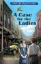 [Dot and Amelia Mysteries 01] • A Case for the Ladies